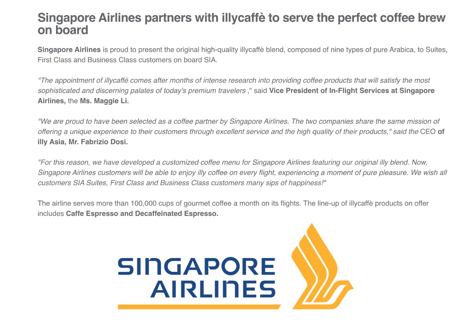 Singapore Airlines serves coffee through its partnership with illycaffè