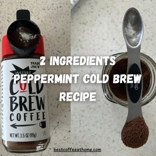 2 Ingredients Peppermint Cold Brew Recipe